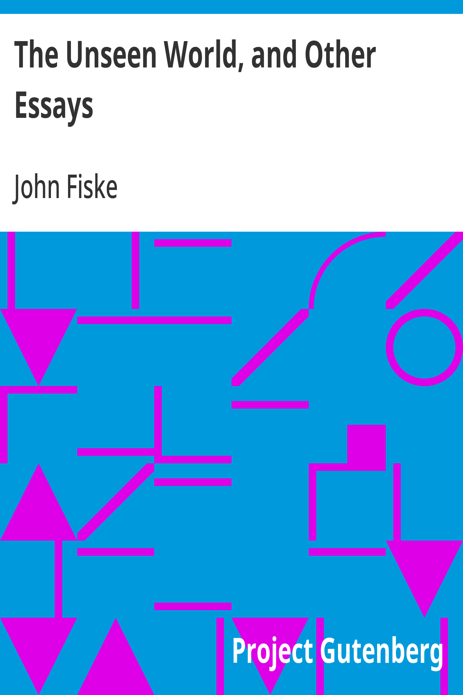 The Unseen World, and Other Essays