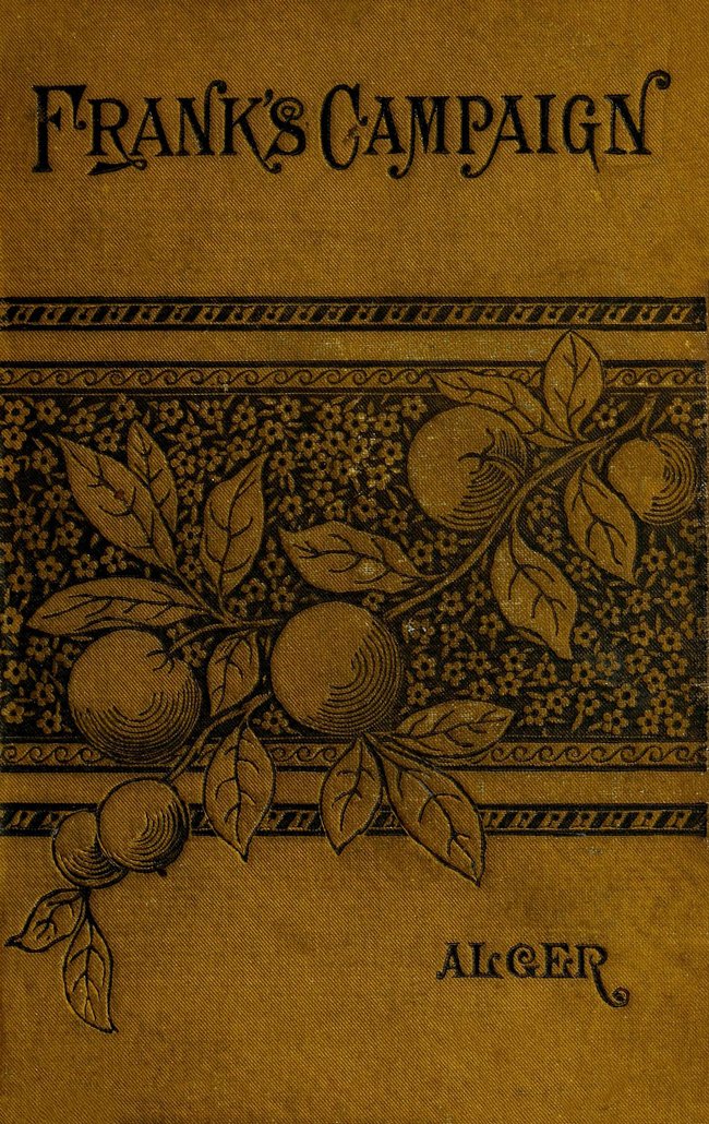 Frank's Campaign; Or, The Farm and the Camp