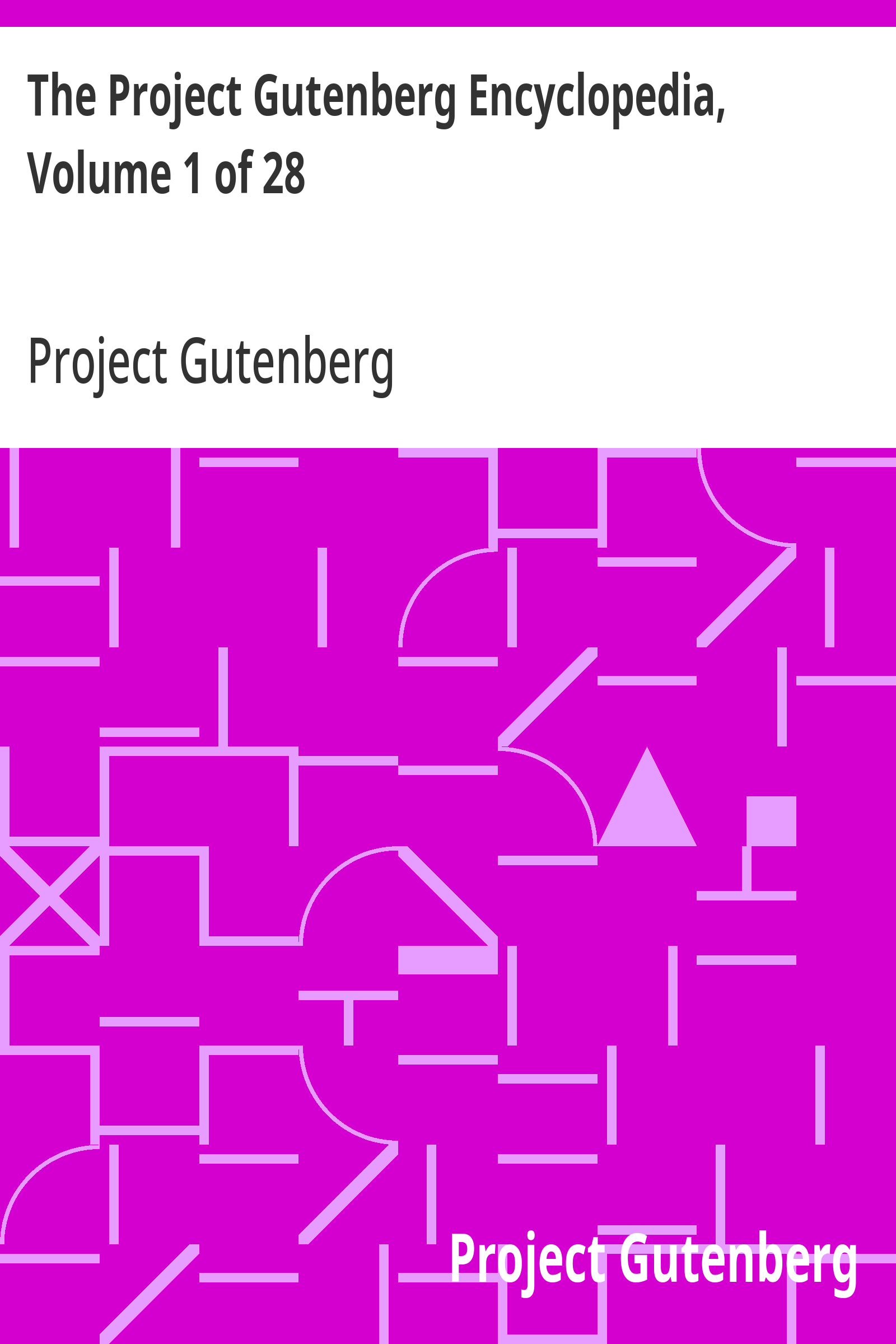 The Project Gutenberg Encyclopedia, Volume 1 of 28