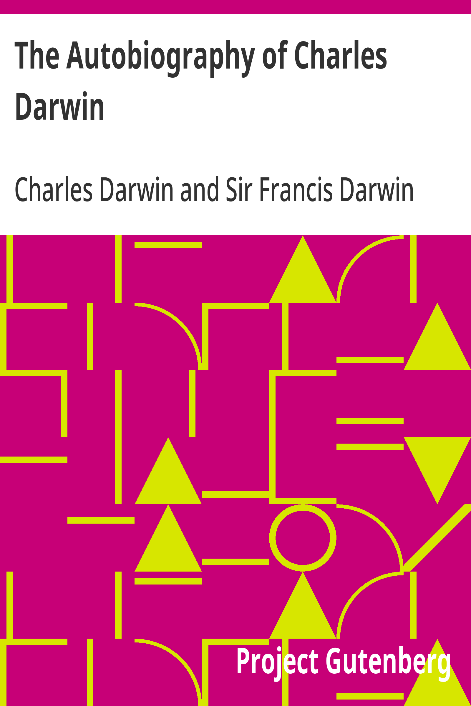 The Autobiography of Charles Darwin
