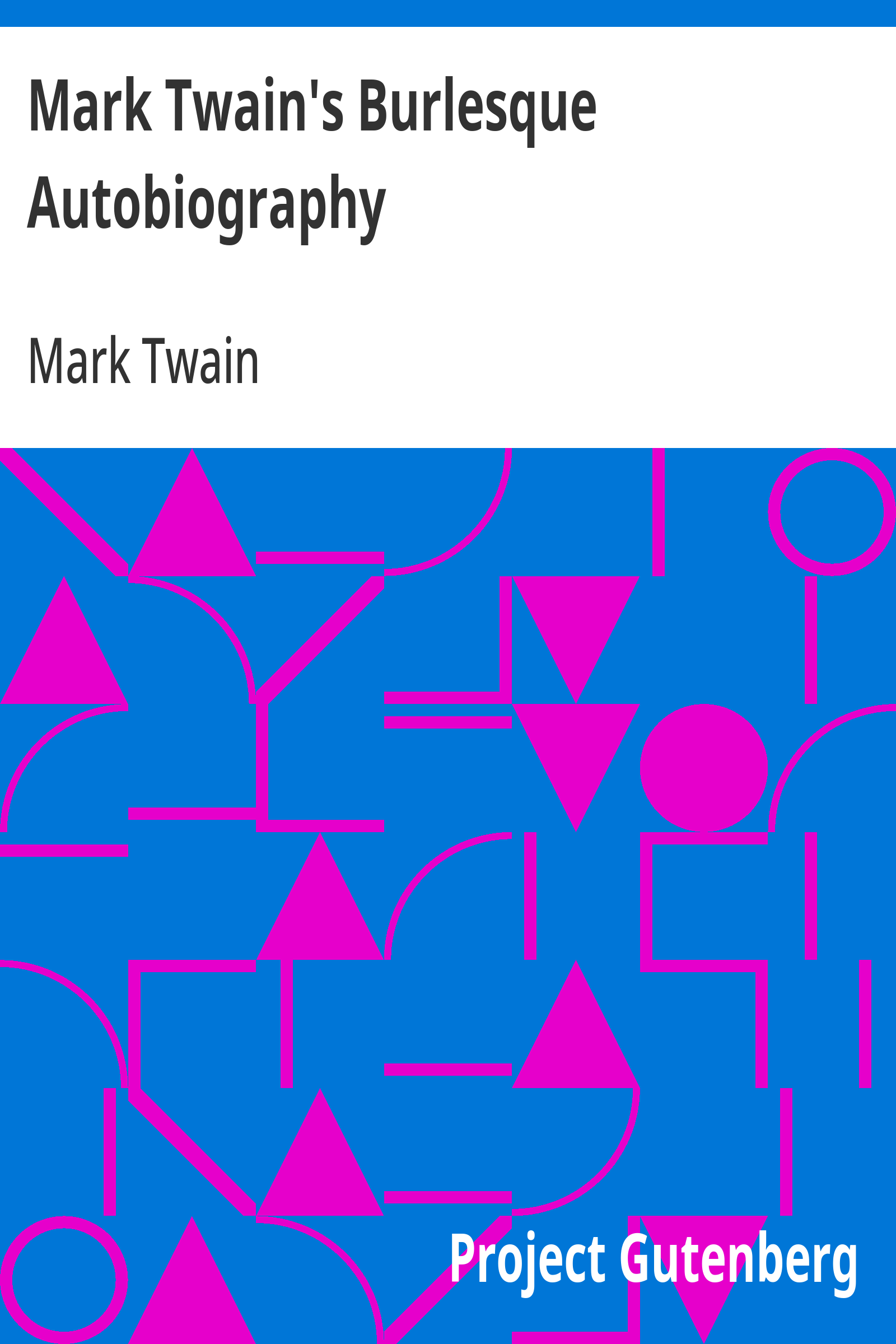 Mark Twain's Burlesque Autobiography