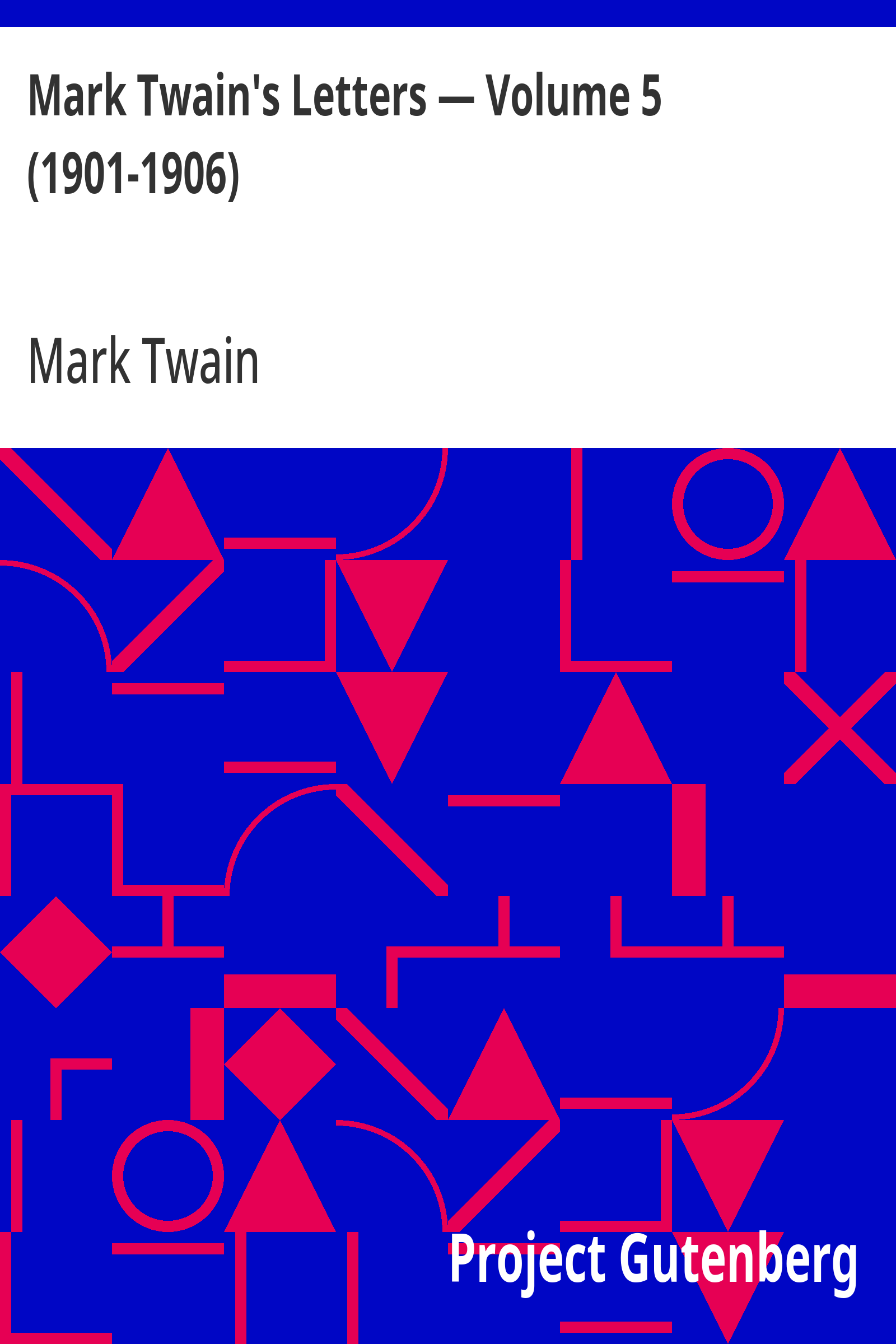 Mark Twain's Letters — Volume 5 (1901-1906)