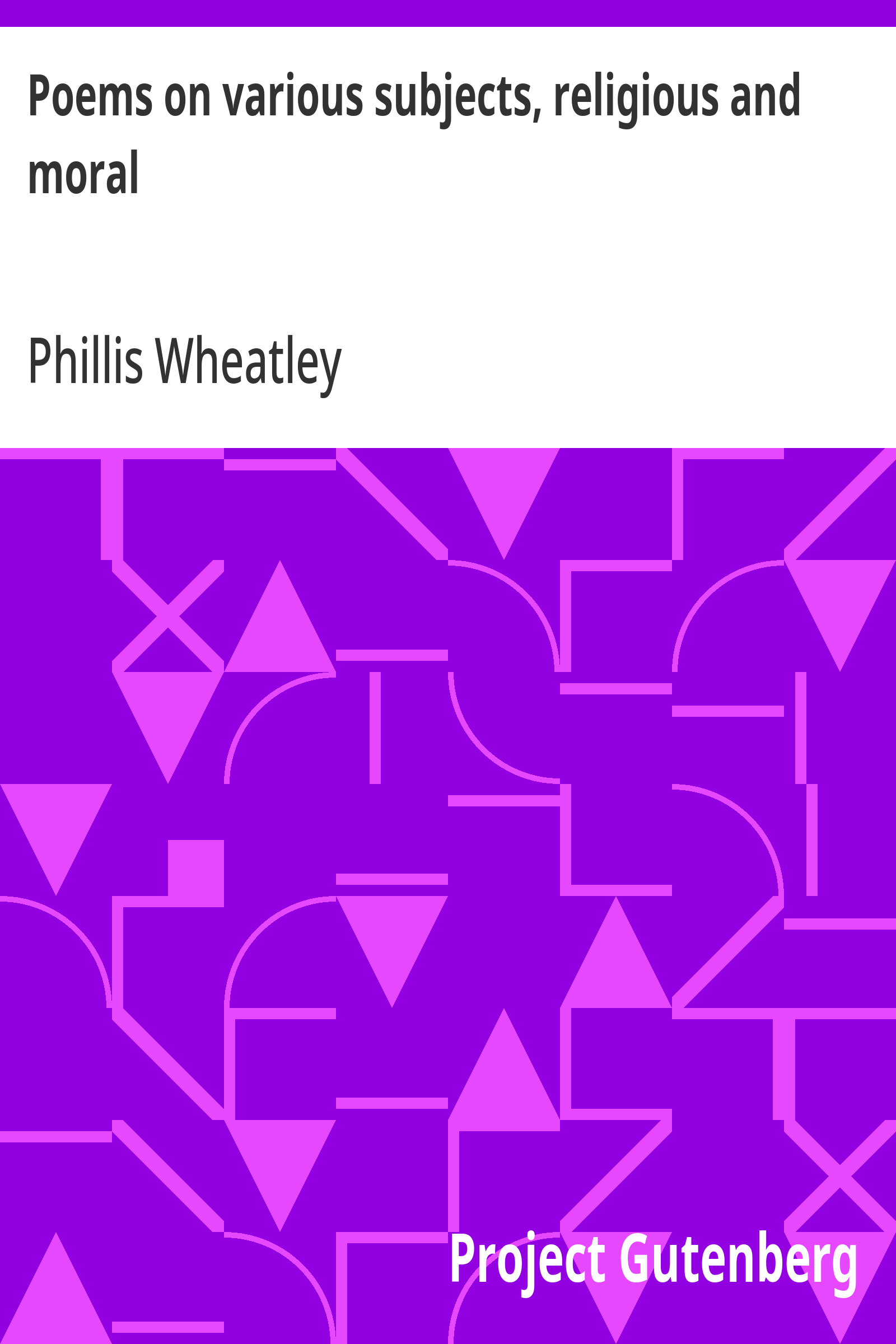 Poems on various subjects, religious and moral
